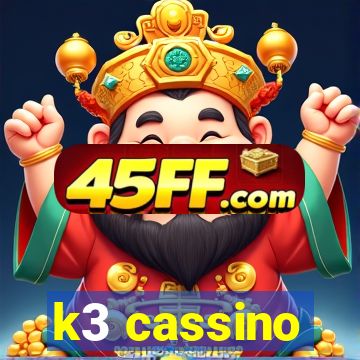 k3 cassino